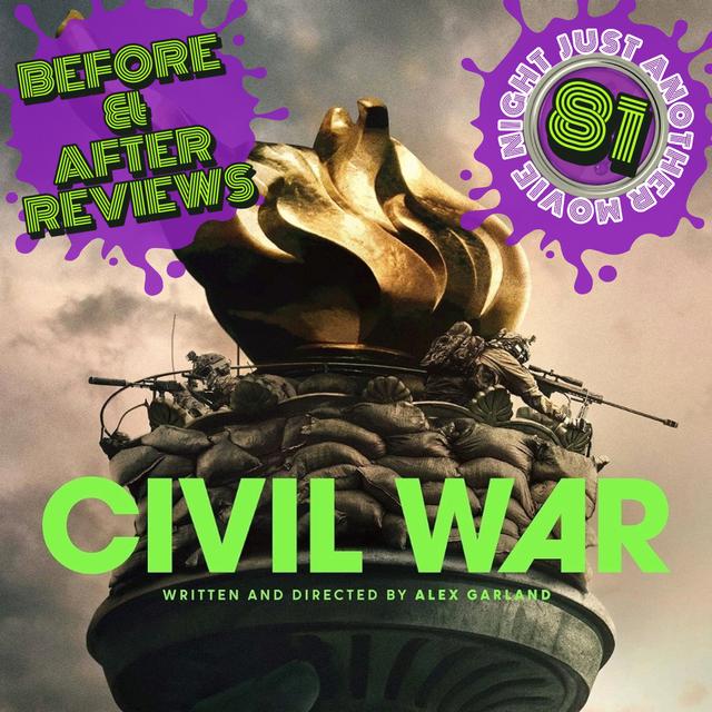 Before and After reviews episode 81: Civil War - podcast episode cover