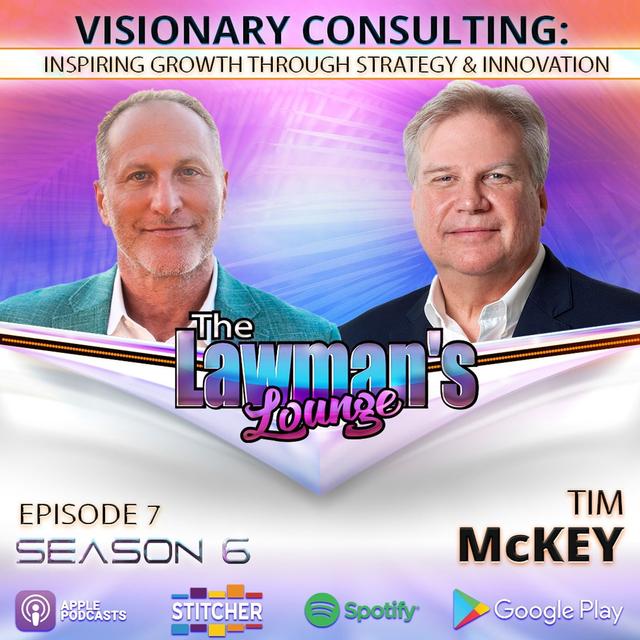 Visionary Consulting: Inspiring Growth Through Strategy & Innovation with Tim McKey - podcast episode cover