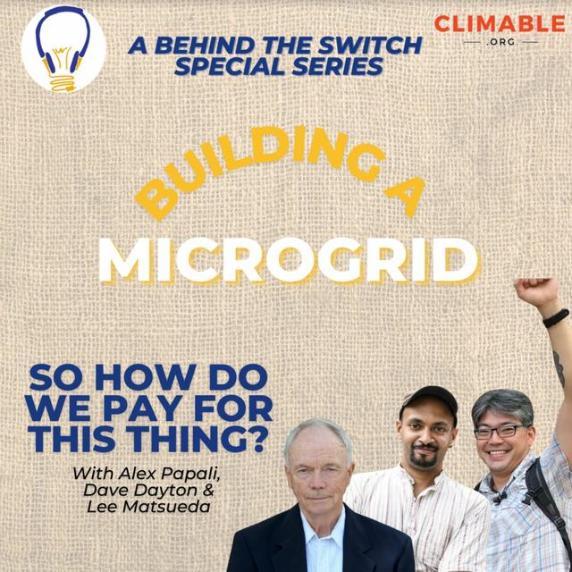 Building A Microgrid Ep. 8 - So How Do We Pay For This Thing? - podcast episode cover