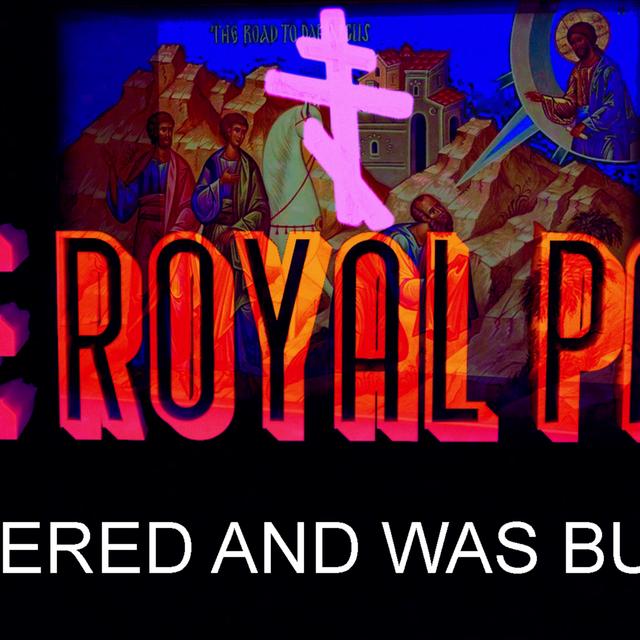 "Suffered And Was Buried" (The Royal Path Ep 019) - podcast episode cover