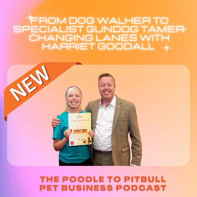 Episode 370: From Dog Walker to Specialist Dog Trainer: Changing Pet Business Lanes with Harriet Goodall - podcast episode cover
