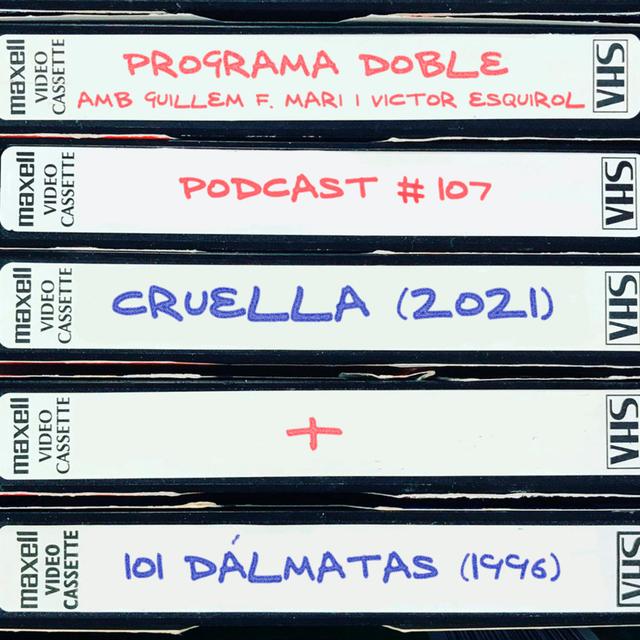 Programa Doble #107: Cruella + 101 Dálmatas (1996) - podcast episode cover