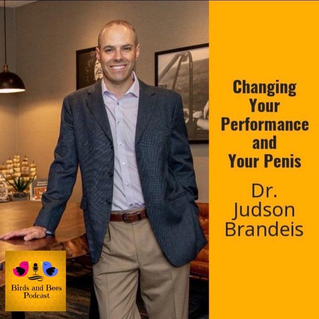 Changing your Performance and your Penis with Dr Judson Brandeis - podcast episode cover