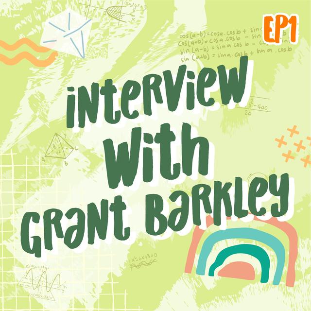 EP1 Interview with Grant Barkley | Math Infinity Podcast🔢✨ - podcast episode cover