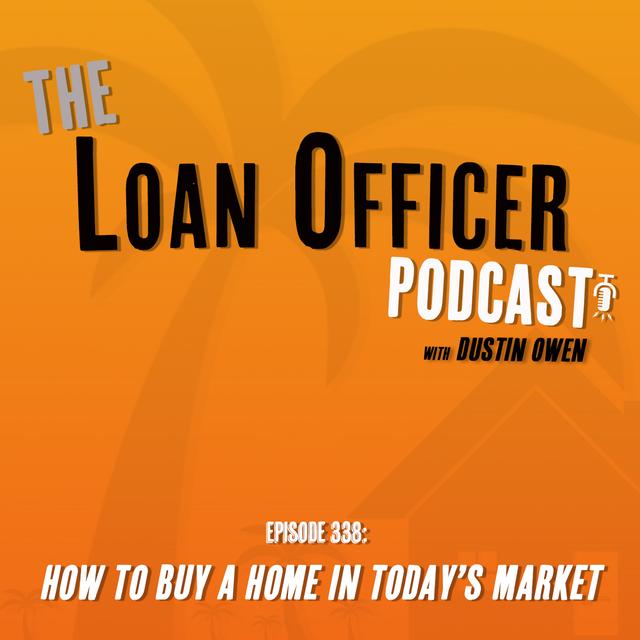 Episode 338: How To Buy A Home In Today’s Market - podcast episode cover
