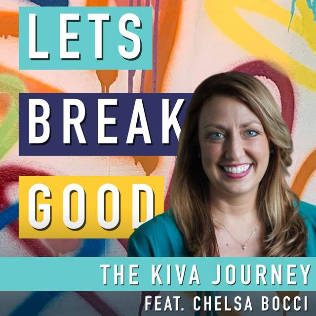 Episode 15 - The Kiva Journey feat. Chelsa Bocci - podcast episode cover
