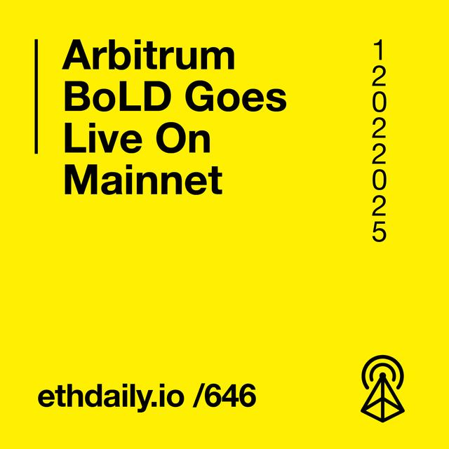 Arbitrum BoLD Goes Live On Mainnet - podcast episode cover