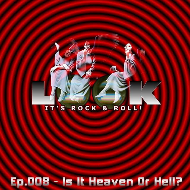 Ep.008 - Is It Heaven Or Hell? - podcast episode cover