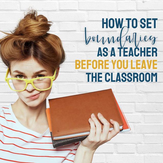 How to Set Boundaries as a Teacher Before You Leave the Classroom - podcast episode cover
