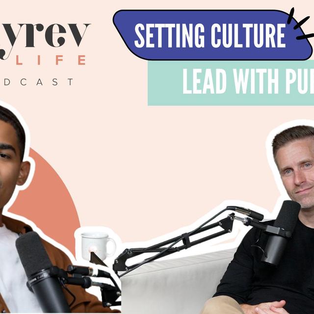 Setting Culture: Lead with Purpose - podcast episode cover