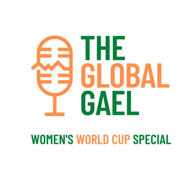 The Global Gael - #FIFAWWC Ireland v Canada Preview - podcast episode cover