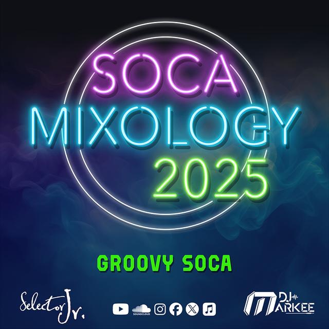 Soca Mixology 2025 #Groovy - podcast episode cover