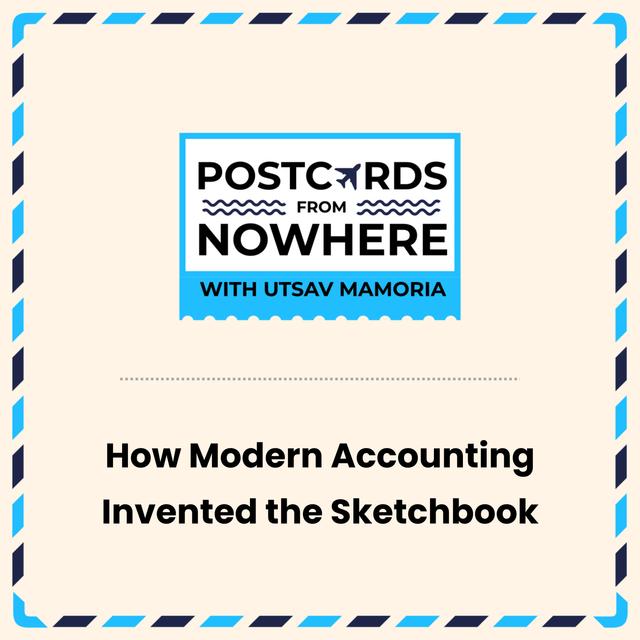 How Modern Accounting Invented the Sketchbook - podcast episode cover