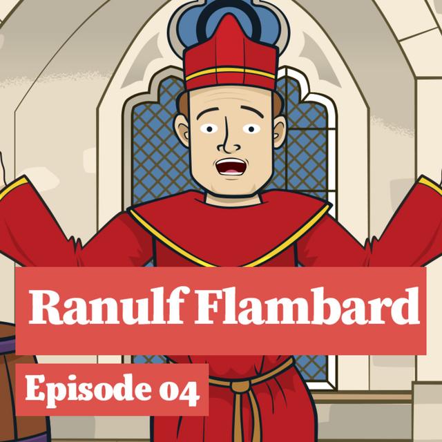 Ranulf Flambard: Imprisoned in his own Tower - podcast episode cover