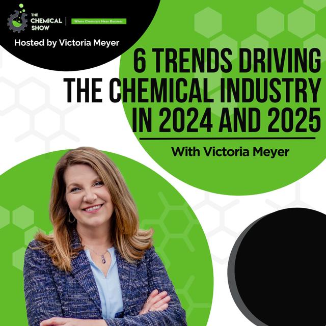 6 Trends Affecting Chemical Industry in 2024 and 2025 - Ep 180 - podcast episode cover