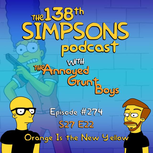 274. S27 E22 - Orange Is the New Yellow - podcast episode cover