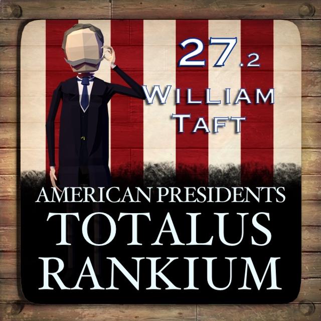 27.2 William Taft - podcast episode cover