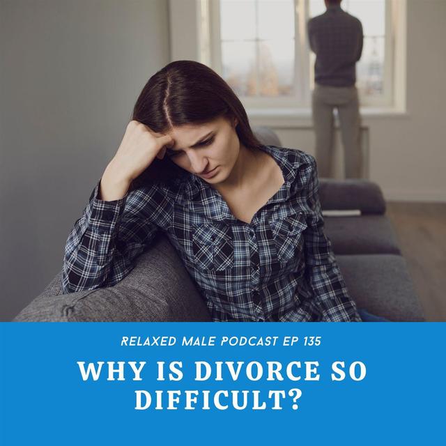 Why is Divorce So Difficult? - podcast episode cover