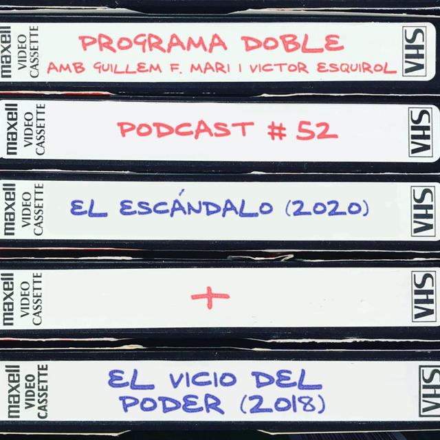 Programa Doble #52: El Escándalo + El Vicio del Poder - podcast episode cover