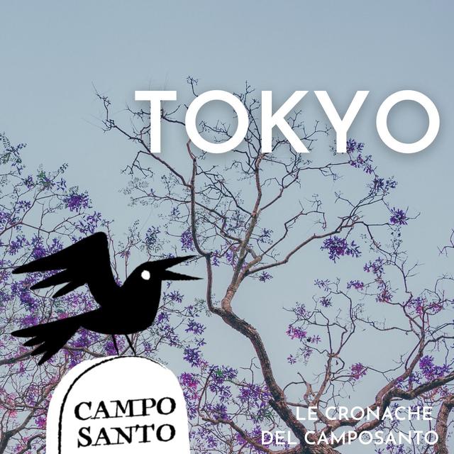 Le cronache del Camposanto | Tokyo - podcast episode cover