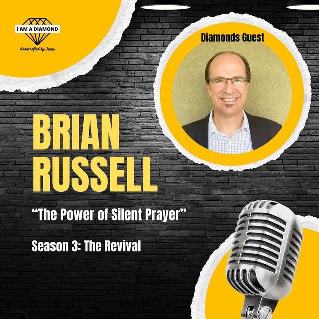 #64 S3 EP 25 Brian Russell on Faith, Struggle, and the Power of Silent Prayer - podcast episode cover