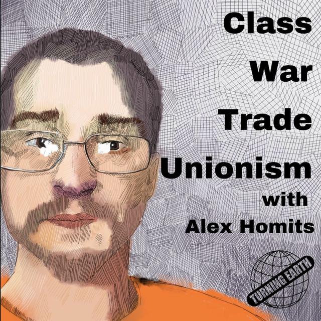 DDR E.09 Class War Trade Unionism with Alex Homits of the IWU - podcast episode cover