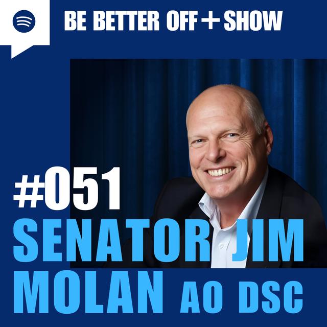 #051 - Senator Jim Molan AO DSC - podcast episode cover