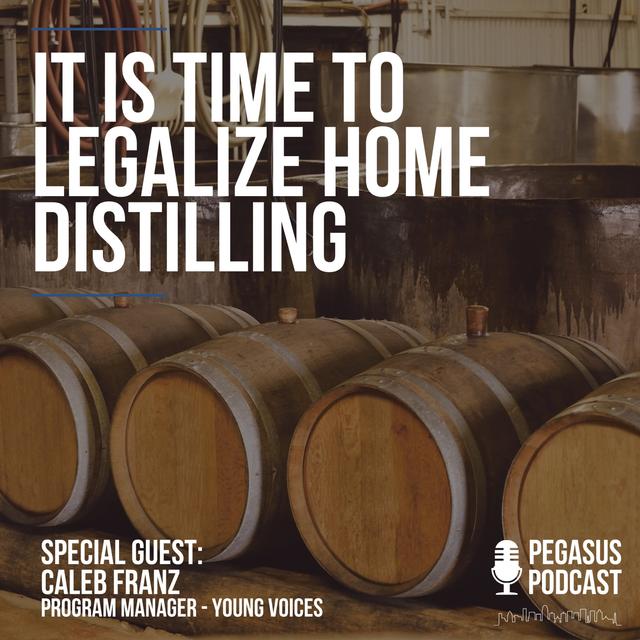 It is Time to Legalize Home Distilling with Special Guest Caleb Franz - podcast episode cover