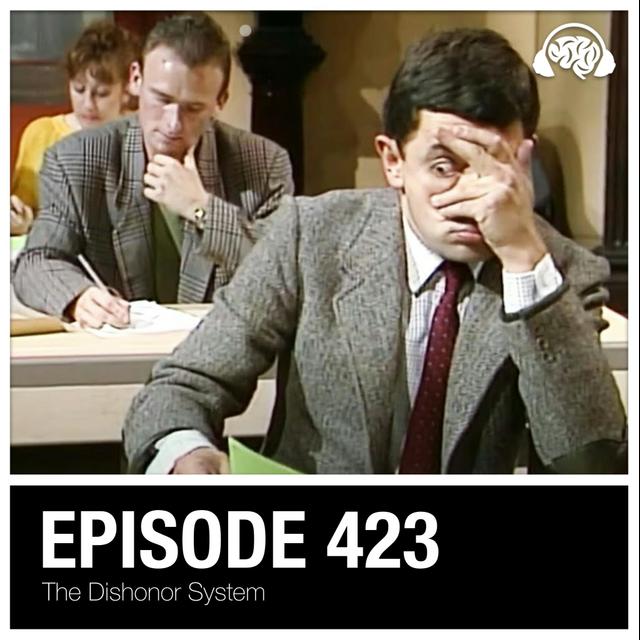 423: The Dishonor System - podcast episode cover