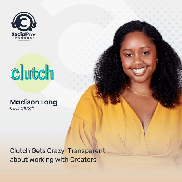 Clutch Gets Crazy-Transparent about Working with Creators - podcast episode cover