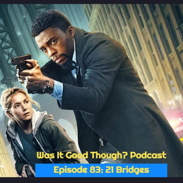 Episode 83: 21 Bridges - podcast episode cover