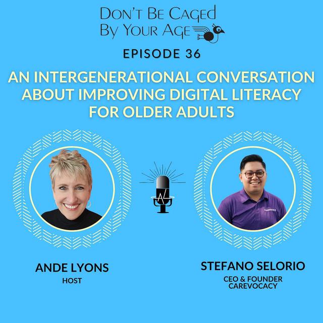 EP 36 An Intergenerational Conversation About Improving Digital Literacy for Older Adults - podcast episode cover