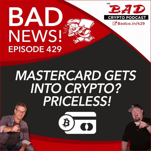 Mastercard Gets Into Crypto? Priceless News 429 - podcast episode cover