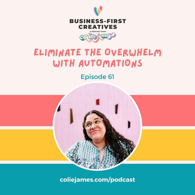 Eliminate the overwhelm with automations - podcast episode cover