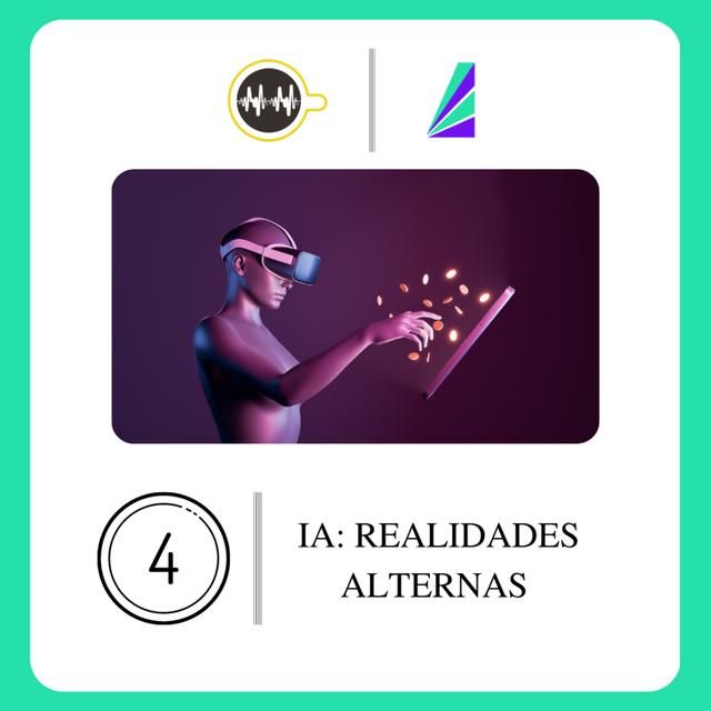 IA: Realidades Alternas - podcast episode cover