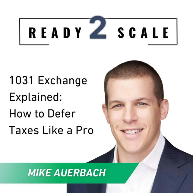 1031 Exchange Explained: How to Defer Taxes Like a Pro, ep. 437 - podcast episode cover