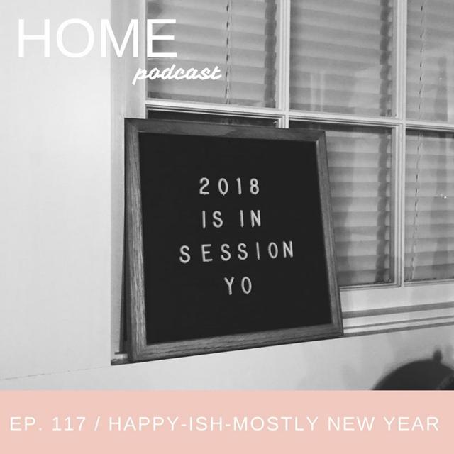 Episode 117: Happy-ish-Mostly New Year - podcast episode cover