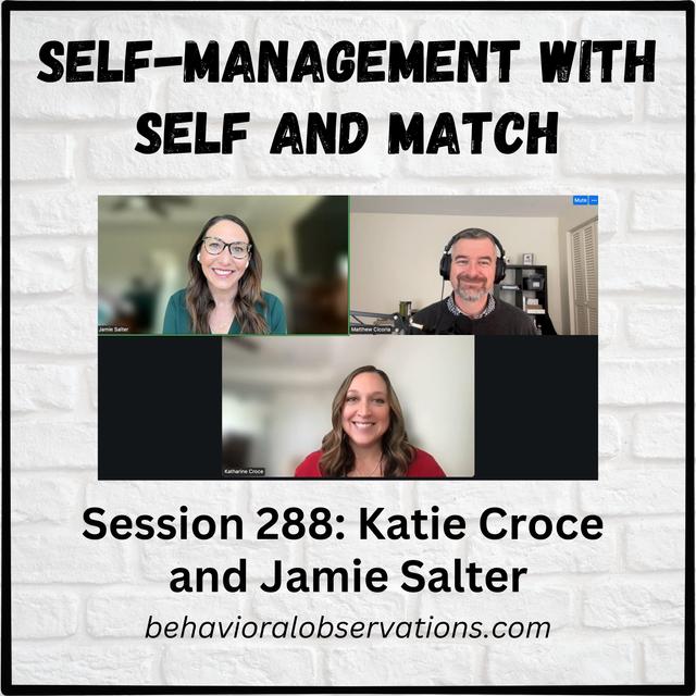 Self-Management with Self and Match: Session 288 with Jamie Salter and Katie Croce - podcast episode cover