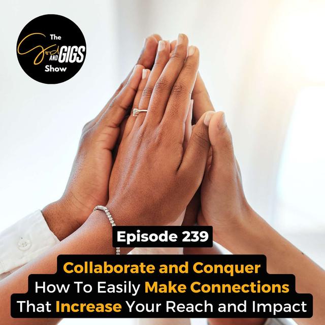 How To Build Your Audience Easily with Consistent Collaboration - podcast episode cover