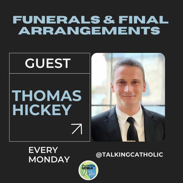 Thomas Hickey, Funerals & Final Arrangements - podcast episode cover