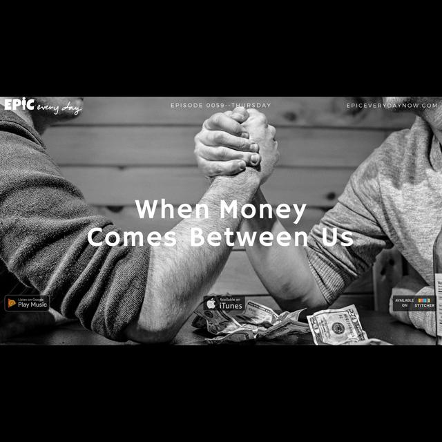 When Money Comes Between Us - podcast episode cover