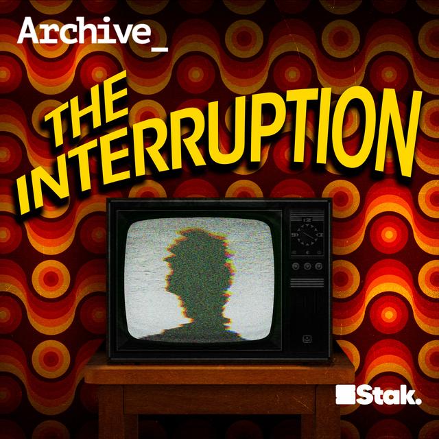 The Interruption | Episode Four: Close Encounters - podcast episode cover