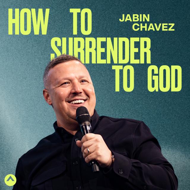 How To Surrender To God (Jabin Chavez) - podcast episode cover