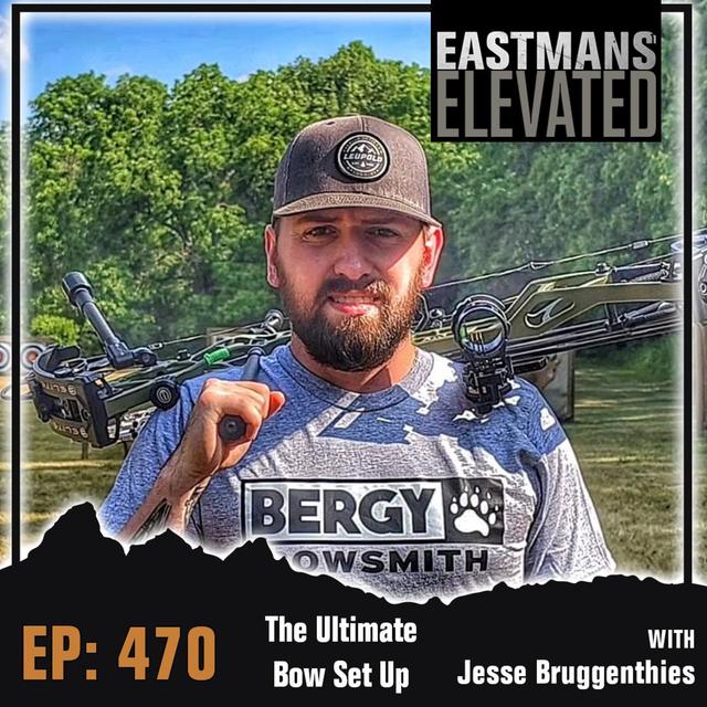 Episode 470: The Ultimate Bow Set Up With Jesse Bruggenthies - podcast episode cover