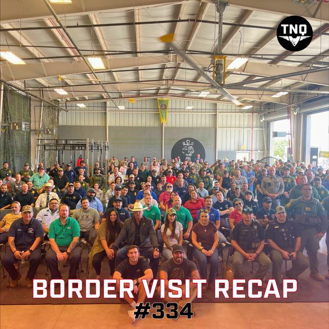 Border Visit Recap: Stories From Border Patrol Agents, Life On The Border & The Issues We Face - podcast episode cover