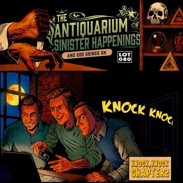 Lot 080 : Knock, Knock (CHAPTER 2) - podcast episode cover