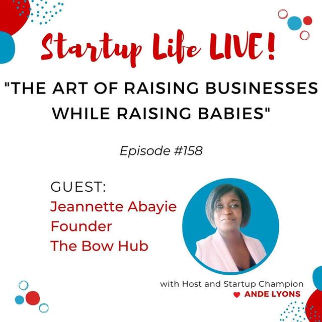 EP 158 Raising Businesses While Raising Babies - podcast episode cover