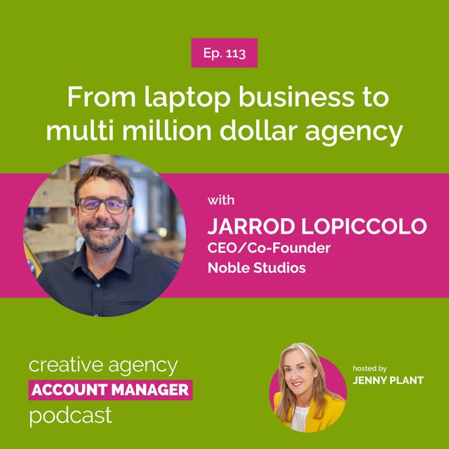 From laptop business to multi million dollar agency, with Jarrod Lopiccolo - podcast episode cover