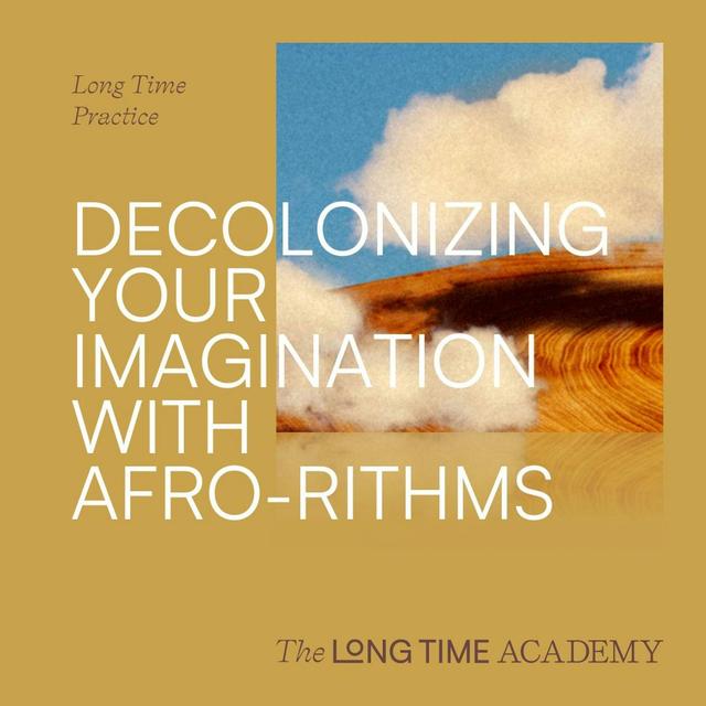 BONUS Part Five Practice: Decolonising Your Imagination with Afro-rithms - podcast episode cover