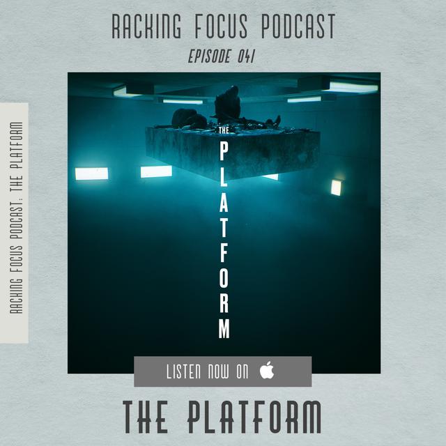 The Platform - SPOILER FILLED REVIEW - Ep. 41 - Racking Focus Podcast - podcast episode cover